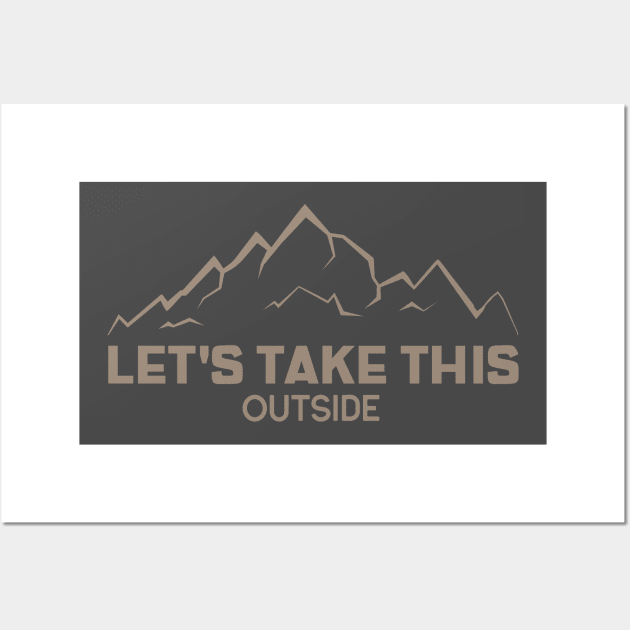 LET'S TAKE THIS OUTSIDE Wall Art by HEROESMIND